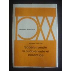 N. PADELLARO - SCOALA MEDIE SI PROBLEMELE EI DIDACTICE * PEDAGOGIA SEC. XX