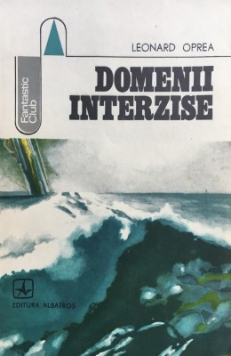 DOMENII INTERZISE - Leonard Oprea foto