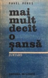 MAI MULT DECAT O SANSA - Pavel Peres