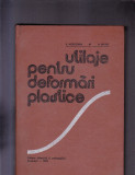 UTILAJE PENTRU DEFORMARI PLASTICE, 1982, Alta editura