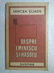 Mircea Eliade ? Despre Eminescu si Hasdeu foto