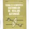 TEORIA SI ELEMENTELE SISIEMELOR DE REGLARE AUTOMATA