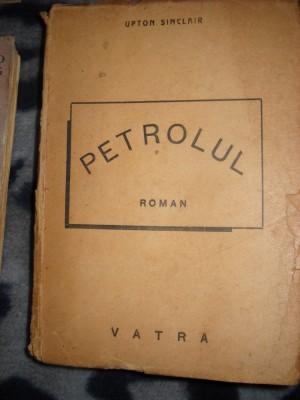 PETROLUL - UPTON SINCLAIR foto
