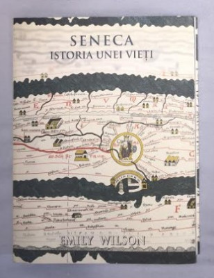 Emily Wilson - SENECA Istoria unei vieti foto