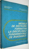 Modele de instruire formativa la disciplinele fundamentale de invatamant - 1983