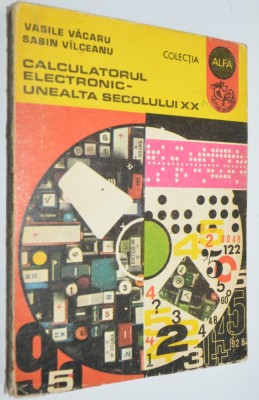 Calculatorul electronic - Unealta secolului XX - Colectia alfa 1980 foto