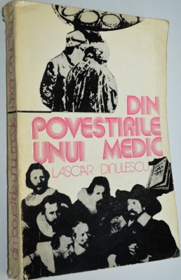 DIN POVESTIRILE UNUI MEDIC - Lascar Dinulescu - 1979 foto