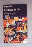 Henry Bogdan HISTOIRE DES PAYS DE L EST des origines a nos jours