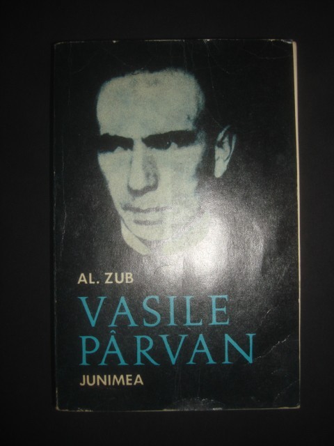 AL. ZUB - VASILE PARVAN AL. ZUB - VASILE PARVAN