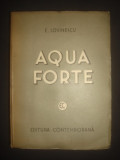 E. LOVINESCU - AQUA FORTE {1941, prima editie}, Alta editura
