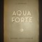 E. LOVINESCU - AQUA FORTE {1941, prima editie}