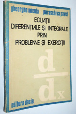 Ecuatii diferentiale si integrale prin probleme si exercitii - 1989 foto