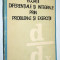 Ecuatii diferentiale si integrale prin probleme si exercitii - 1989