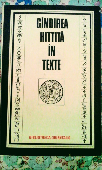 G&acirc;ndirea hitită &icirc;n texte, 360 pagini, 20 lei