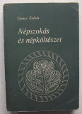 Ujv&aacute;ry Zolt&aacute;n - N&eacute;pszok&aacute;s &eacute;s n&eacute;pk&ouml;lt&eacute;szet, Obiceiuri și poezie populară maghiara