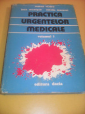 PRACTICA URGENTELOR MEDICALE VOL 1 ROMAN VLAICU/IOAN MURESAN/EMILIA MACAVEI 1978 foto