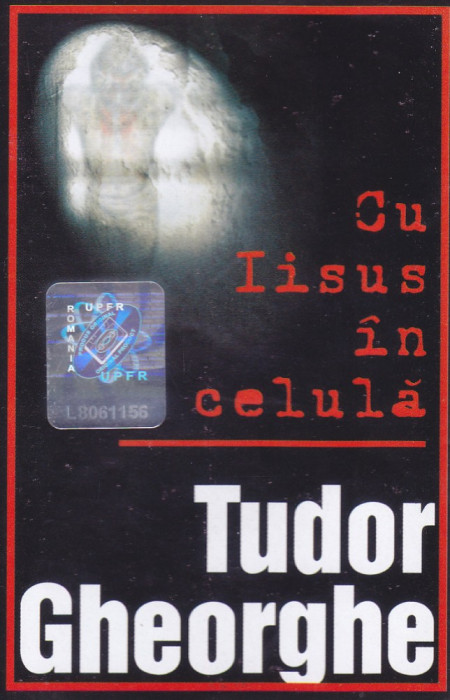 Caseta audio: Tudor Gheorghe - Cu Iisus in celula (2005) - originala