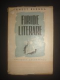 Ernest Bernea - Firide literare (1944, prima editie)