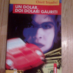 k3 Chiril Tricolici - Un Dolar, Doi Dolari Gauriti