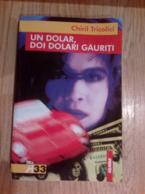 k3 Chiril Tricolici - Un Dolar, Doi Dolari Gauriti foto