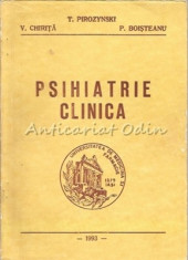 Psihiatrie Clinica - T. Pirozynski, V. Chirita, P. Boisteanu foto