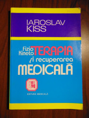 Fizio-kinetoterapia si recuperarea medicala - Iaroslav Kiss (2012) foto