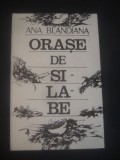 Cumpara ieftin ANA BLANDIANA - ORASE DE SILABE