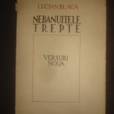 LUCIAN BLAGA - NEBANUITELE TREPTE * VERSURI NOUA {1943}