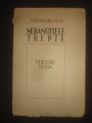 LUCIAN BLAGA - NEBANUITELE TREPTE * VERSURI NOUA {1943} foto