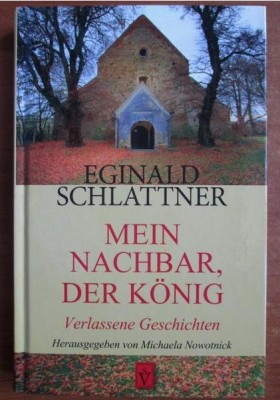 Eginald Schlattner - Mein Nachbar, der Konig foto