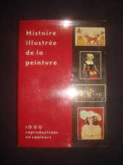 HISTOIRE ILLUSTREE DE LA PEINTURE - 1000 REPRODUCTIONS EN COULEURS {lb franceza} foto