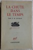 (EMIL) E. M. CIORAN - LA CHUTE DANS LE TEMPS (editia princeps, GALLIMARD 1964), Emil Cioran