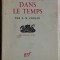 (EMIL) E. M. CIORAN - LA CHUTE DANS LE TEMPS (editia princeps, GALLIMARD 1964)