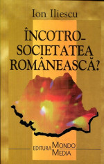 LICHIDARE-Incotro societatea romaneasca - Autor : Ion Iliescu - 95056 foto
