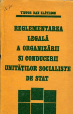 LICHIDARE-Reglementarea legala a organizarii si conducerii unitatilor socialiste de stat - Autor : Victor Dan Zlatescu - 85322 foto