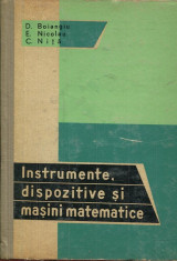 LICHIDARE-Instrumente, dispozitive si masini matematice - Autor : D. Boiangiu , E. Nicolau , C. Nita - 94330 foto