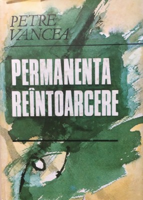 PERMANENTA REINTOARCERE - Petre Vancea foto