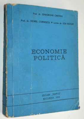 Economie Politica Gheorghe Cretoiu, Viorel Cornescu , Ion Bucur - 1992 foto