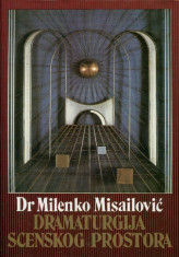 LICHIDARE-Dramaturgija scenskog prostora - Autor : Milenko Misailovic - 89530 foto