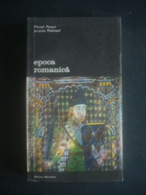 MACEL PACAUT, JACQUES ROSSIAUD - EPOCA ROMANICA MACEL PACAUT, JACQUES ROSSIAUD - EPOCA ROMANICA