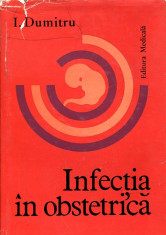 LICHIDARE-Infectia in obstetrica - Autor : I. Dumitru - 96558 foto