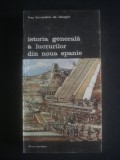 FRAY BERNARDINO DE SAHAGUN - ISTORIA GENERALA A LUCRURILOR DIN NOUA SPANIE