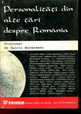 LICHIDARE-Personalitati din alte tari despre Romania - Autor : Dulciu Morarescu - 135789 foto