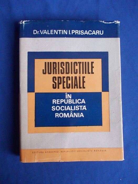 VALENTIN I. PRISACARU - JURISDICTIILE SPECIALE IN R.S.R. - ACADEMIA ROMANA -1974