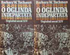 O OGLINDA INDEPARTATA - Barbara W. Tuchman (2 volume) foto