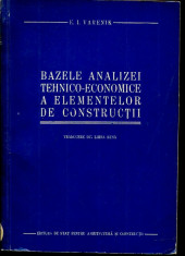 LICHIDARE-Bazele analizei tehnico-economice a elementelor de constructii - Autor : Varenik - 98031 foto