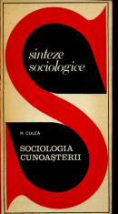 LICHIDARE-Sociologia cunoasterii - Autor : H. Culea - 136571 foto