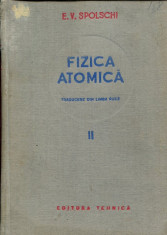 LICHIDARE-Fizica atomica- vol.II - Autor : E. V. Spolschi - 85774 foto