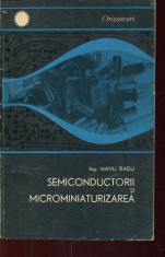 LICHIDARE-Semiconductorii si microminiturizarea - Autor : Nanu Radu - 135479 foto