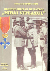 LICHIDARE-Ordinul militar de razboi Mihai Viteazu - Autor : Eugen Ichim - 116719 foto